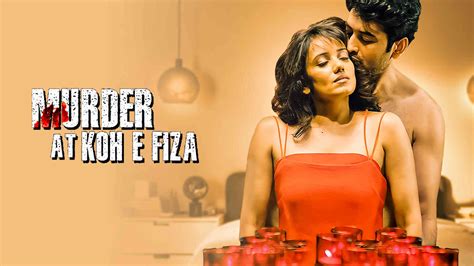 Murder at Koh E Fiza 2022 Full Movie Online - Watch HD Movies on Airtel Xstream Play