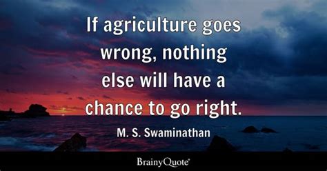 Agriculture Quotes - BrainyQuote