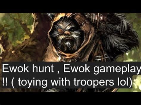 Here’s some Ewok hunt Ewok gameplay : EwokHunt