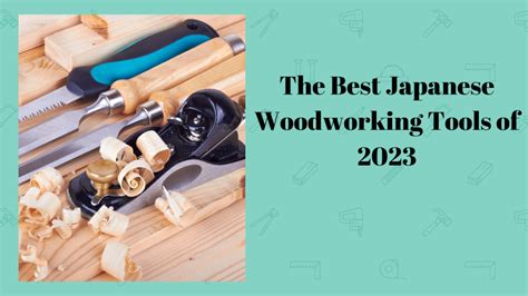 The Best Japanese Woodworking Tools of 2023 - Simplewoodworker