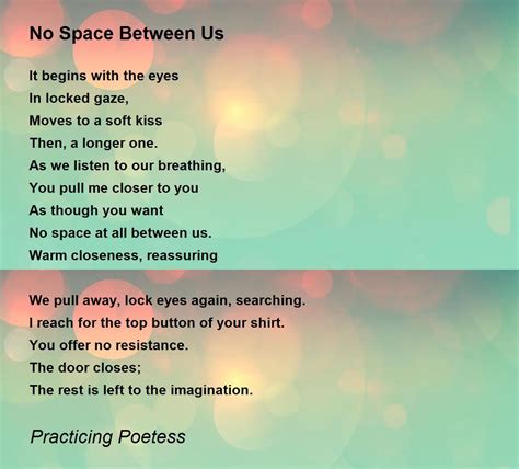 No Space Between Us - No Space Between Us Poem by Practicing Poetess