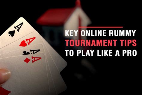 Key Online Rummy Tournament Tips To Play like a Pro - TechStory