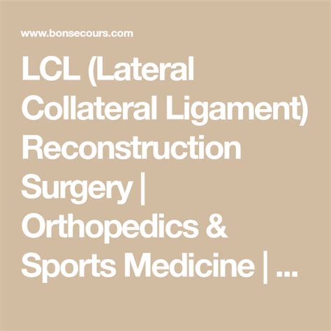 LCL (Lateral Collateral Ligament) Reconstruction Surgery | Orthopedics ...