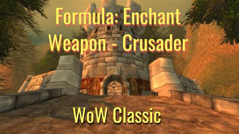 WoW Classic--Formula: Enchant Weapon - Crusader Farming Locations - YouTube