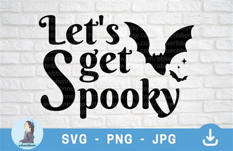 Let's Get Spooky SVG | PNG | JPG Graphic by a.blueribbonn · Creative ...