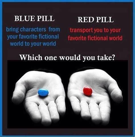 I want both! Why is there no purple pill the combination of both?! | Blue pill, Red pill blue ...