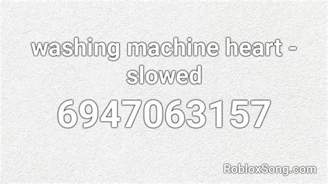 washing machine heart - slowed Roblox ID - Roblox music codes