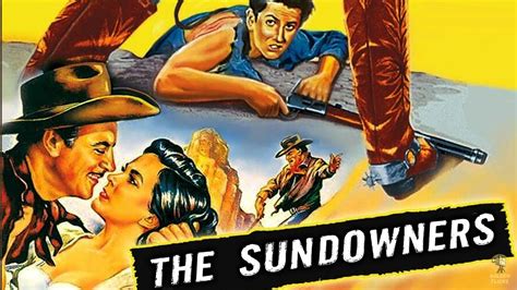 The Sundowners (1950) Full Movie | George Templeton | Robert Preston, Robert Sterling, Chill ...