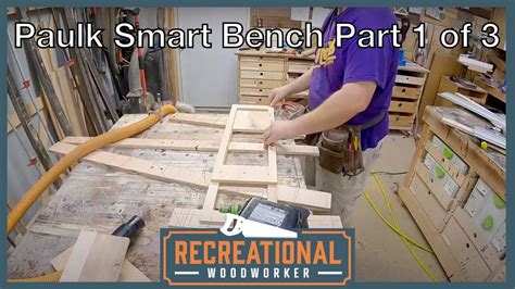 Paulk Smart Workbench Build: Part 1 of 3 - Setting up the templates | The Recreational ...