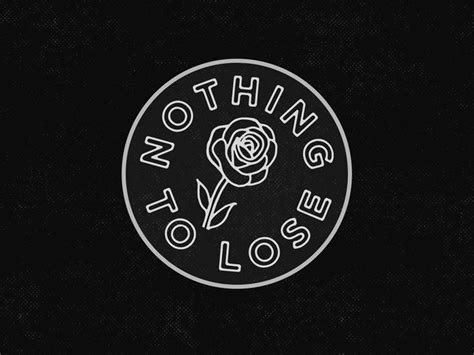 Nothing To Lose | Lost tattoo, Tattoo flash art, Badge design