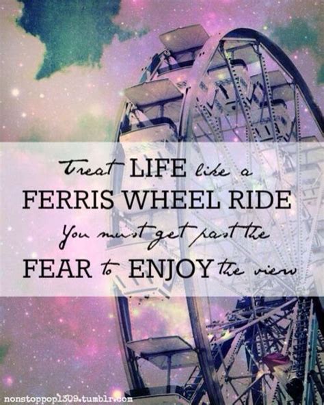 Ferris Wheels Quotes | Quote Addicts | Ferris wheel quotes, Carnival quote, Quotes about photography