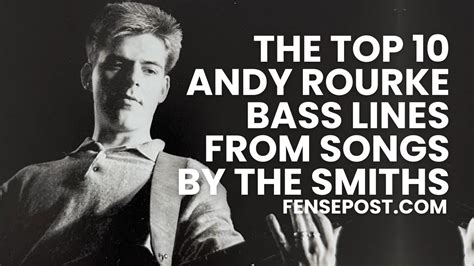 Top 10 Andy Rourke Bass Lines From The Smiths | FensePost