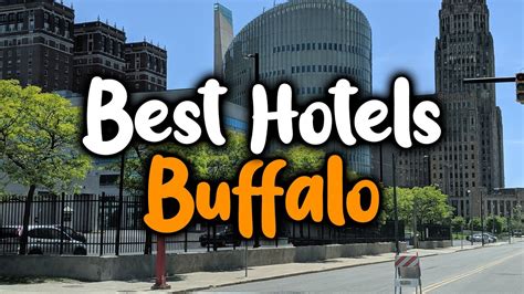 Best Hotels In Buffalo, New York - For Families, Couples, Work Trips, Luxury & Budget - YouTube