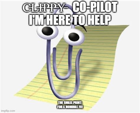 -Clippy- Copilot I'm here to help - Imgflip