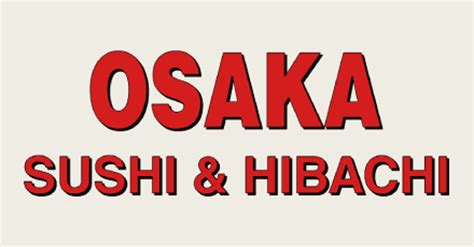 Osaka Sushi & Hibachi 12580 Riverdale Boulevard - Order Pickup and Delivery