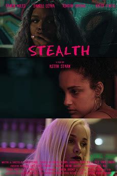 ‎Stealth (2019) directed by Astor Stark • Film + cast • Letterboxd