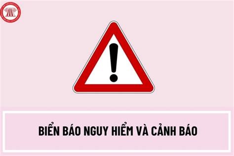 Ý nghĩa sử dụng các biển báo nguy hiểm và cảnh báo như thế nào? Kích thước, hình dạng và màu sắc ...