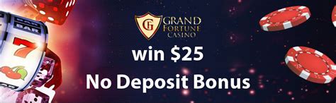 Grand Fortune Casino $25 No Deposit Bonus