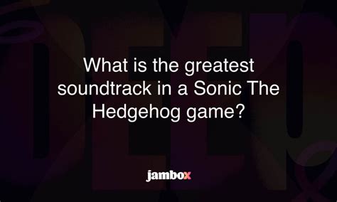 What is the greatest soundtrack in a Sonic The Hedgehog game? - Jambox Blog