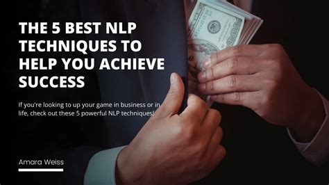 The 5 Best NLP Techniques to Help You Achieve Success