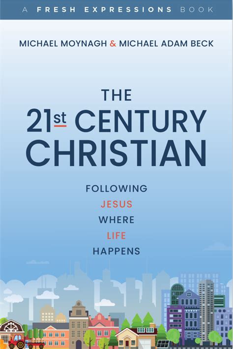 21st Century Christian: Following Jesus Where Life Happens - Fresh Expressions