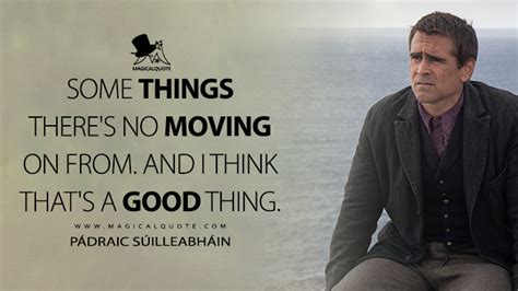 Some things there's no moving on from. And I think that's a good thing. - MagicalQuote