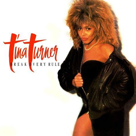 Tina Turner - Break Every Rule (1986) | Tina turner, Tina turner albums ...