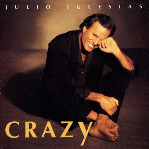 Crazy (1994) - Julio Iglesias Albums - LyricsPond