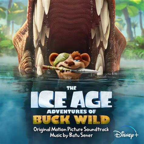 The Ice Age Adventures of Buck Wild (Original Motion Picture Soundtrack ...