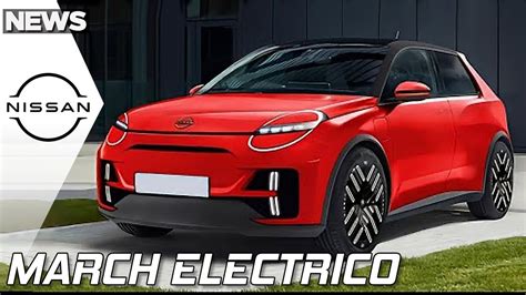 Nissan MARCH ELECTRICO - NISSAN MICRA EV 🔋 - YouTube