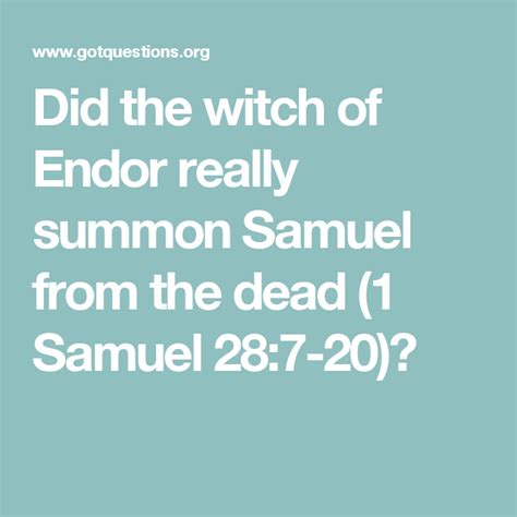 Did the witch of Endor really summon Samuel from the dead (1 Samuel 28:7-20)? 1 Samuel 28, Witch ...