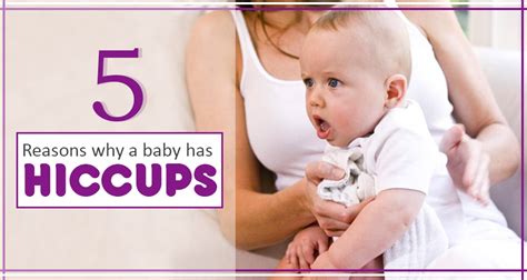 5 Reasons for Hiccups in Babies, Hiccups in Newborn