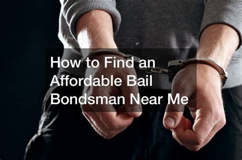 How to Find an Affordable Bail Bondsman Near Me - Jailbreak Essence - RSS Feed List