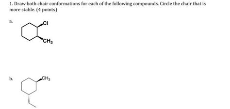 Solved 1. Draw both chair conformations for each of the | Chegg.com