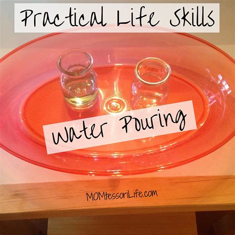 Practical Life Skills – Water Pouring – MOMtessori Life