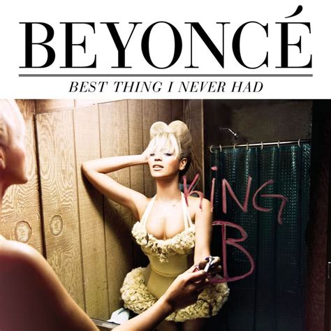 Beyoncé – Best Thing I Never Had Lyrics | Genius Lyrics