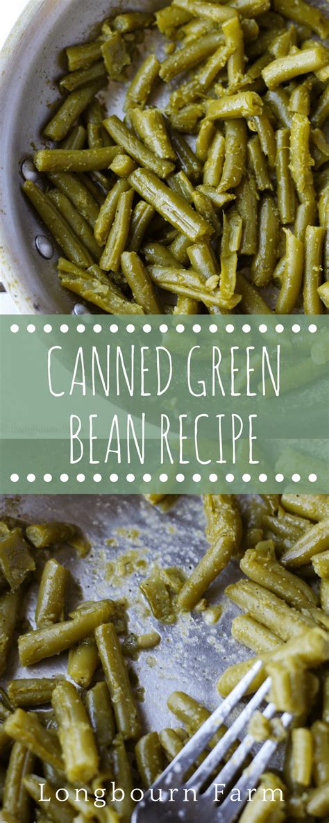 Easy Canned Green Bean Recipe • Longbourn Farm