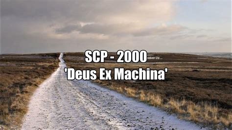 SCP - 2000 'Deus Ex Machina' - YouTube