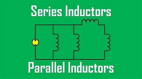 Inductors in Series and Parallel Formula – Wira Electrical