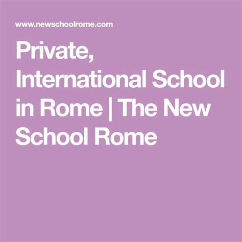 Private, International School in Rome | The New School Rome | The new school, International ...