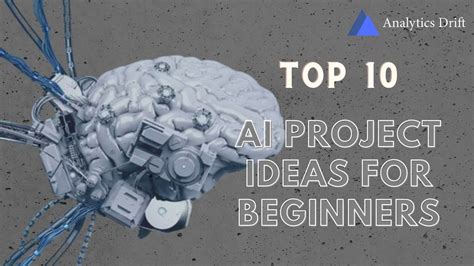 Top 10 AI Project Ideas for Beginners