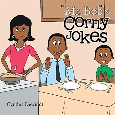 Mr. Bob's Corny Jokes - Kindle edition by Dewindt, Cynthia. Children ...