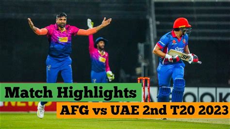 Afghanistan vs United Arab Emirates 2nd T20 2023 Highlights | AFG vs ...