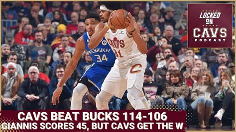 Cavs beat the Bucks, now one game back of NBA’s best record: Locked On ...