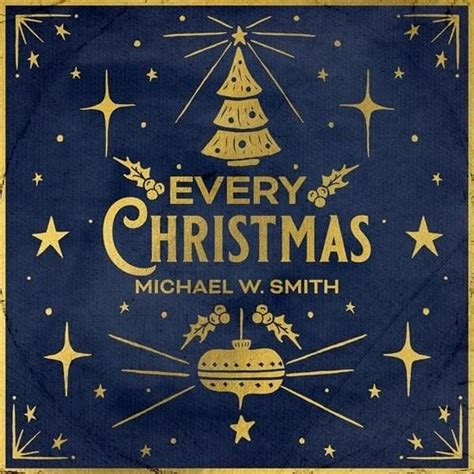 Michael W. Smith - Every Christmas Lyrics and Tracklist | Genius