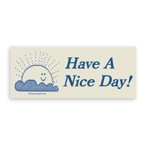 Sticker - Have A Nice Day – THREE POTATO FOUR