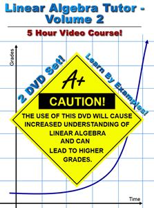 The Linear Algebra Tutor - Vol 2- 5 Hour Course | Math Tutor DVD - Online Math Help, Math ...