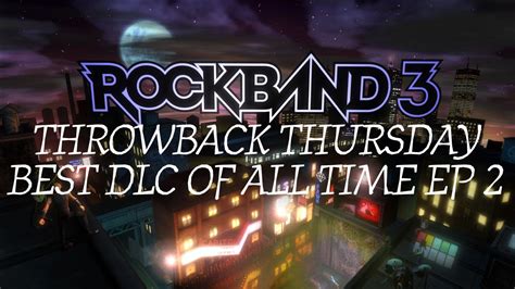 Rock Band 3 Throwback Thursday Best Rock Band DLC Songs of All Time Episode 2 - YouTube