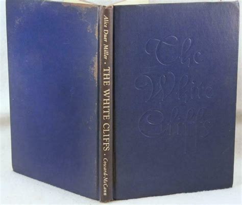 The White Cliffs: Poem by Alice Duer Miller 1940 1st 14th Impression ...