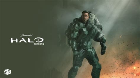 Watch Halo TV Series Season 2 in Canada On Paramount Plus